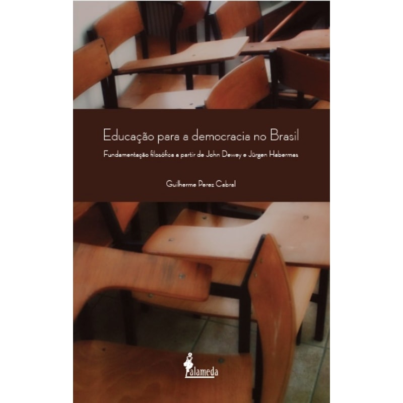 Educação para a democracia no Brasil: fundamentação filosófica a partir de John Dewey e Jürgen Habermas