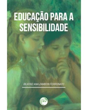 EDUCAÇÃO PARA A SENSIBILIDADE