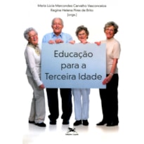 EDUCAÇÃO PARA A TERCEIRA IDADE - EDUCAR & FORMAR