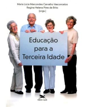 EDUCAÇÃO PARA A TERCEIRA IDADE - EDUCAR & FORMAR