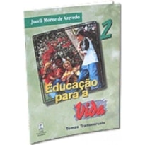 EDUCACAO PARA A VIDA - VOL.2 - COL. EDUCACAO PARA A VIDA - 1