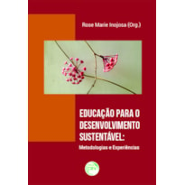 EDUCAÇÃO PARA O DESENVOLVIMENTO SUSTENTÁVEL: METODOLOGIAS E EXPERIÊNCIAS