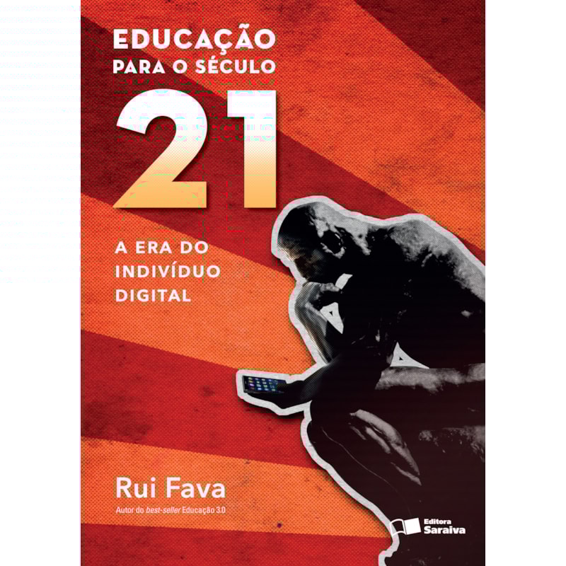 EDUCAÇÃO PARA O SÉCULO 21: A ERA DO INDIVÍDUO DIGITAL