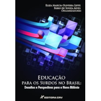 EDUCAÇÃO PARA OS SURDOS NO BRASIL: DESAFIOS E PERSPECTIVAS PARA O NOVO MILÊNIO