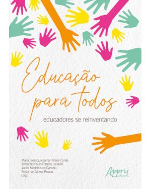 EDUCAÇÃO PARA TODOS: EDUCADORES SE REINVENTANDO