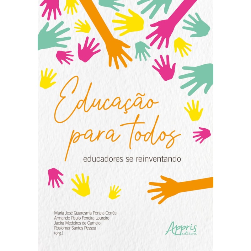 EDUCAÇÃO PARA TODOS: EDUCADORES SE REINVENTANDO