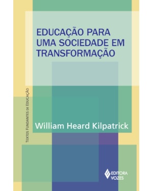 EDUCAÇÃO PARA UMA SOCIEDADE EM TRANSFORMAÇÃO