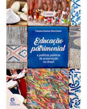 EDUCAÇÃO PATRIMONIAL E POLÍTICAS PÚBLICAS DE PRESERVAÇÃO NO BRASIL
