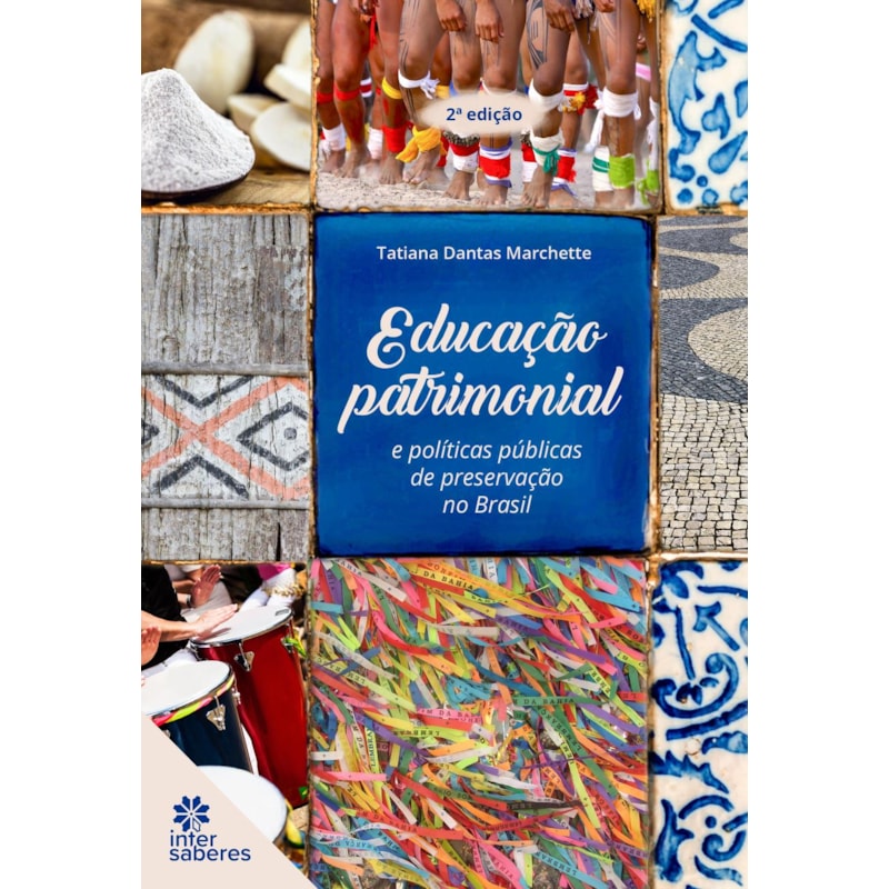 EDUCAÇÃO PATRIMONIAL E POLÍTICAS PÚBLICAS DE PRESERVAÇÃO NO BRASIL