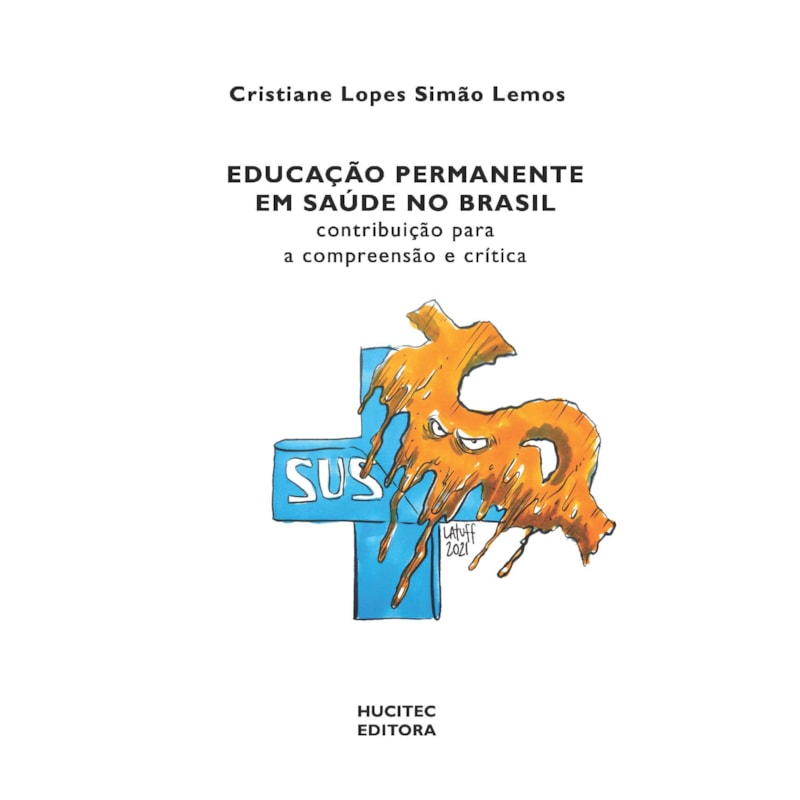 EDUCAÇÃO PERMANENTE EM SAÚDE NO BRASIL - CONTRIBUIÇÃO PARA A COMPREENSÃO E CRÍTICA - VOL. 330