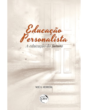 EDUCAÇÃO PERSONALISTA: A EDUCAÇÃO DO FUTURO