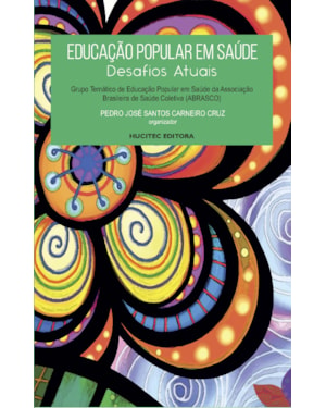EDUCAÇÃO POPULAR EM SAÚDE: DESAFIOS ATUAIS