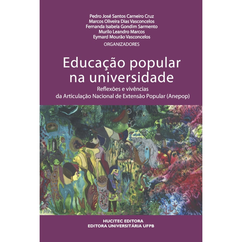 EDUCAÇÃO POPULAR NA UNIVERSIDADE: REFLEXÕES E VIVÊNCIAS DA ARTICULAÇÃO NACIONAL DE EXTENSÃO POPULAR (ANEPOP)