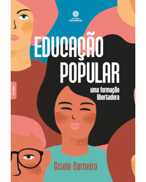EDUCAÇÃO POPULAR:: UMA FORMAÇÃO LIBERTADORA