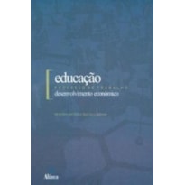 EDUCACAO, PROCESSOS DE TRABALHO E DESENVOLVIMENTO ECONOMICO - 1