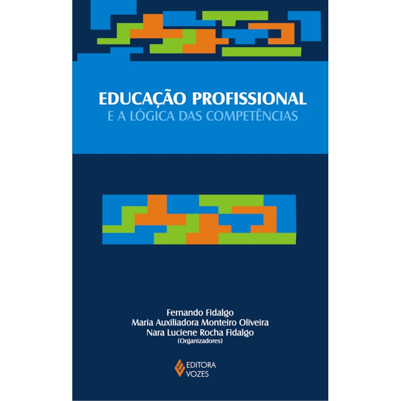 EDUCAÇÃO PROFISSIONAL E A LÓGICA DAS COMPETÊNCIAS