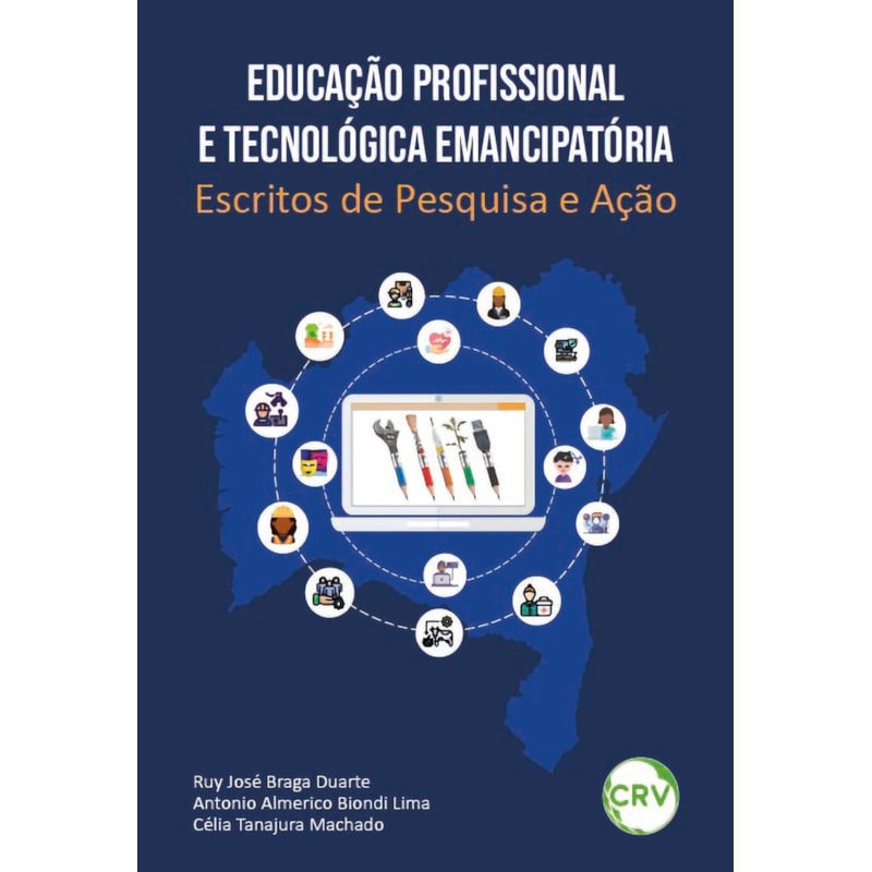 EDUCAÇÃO PROFISSIONAL E TECNOLÓGICA EMANCIPATÓRIA: ESCRITOS DE PESQUISA E AÇÃO