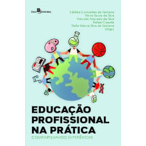 Educação profissional na prática: compartilhando experiências