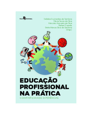 Educação profissional na prática: compartilhando experiências