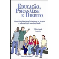 EDUCAÇÃO, PSICANÁLISE E DIREITO