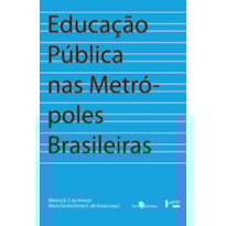 Educação pública nas metrópoles brasileiras: impasses e novos desenlaces