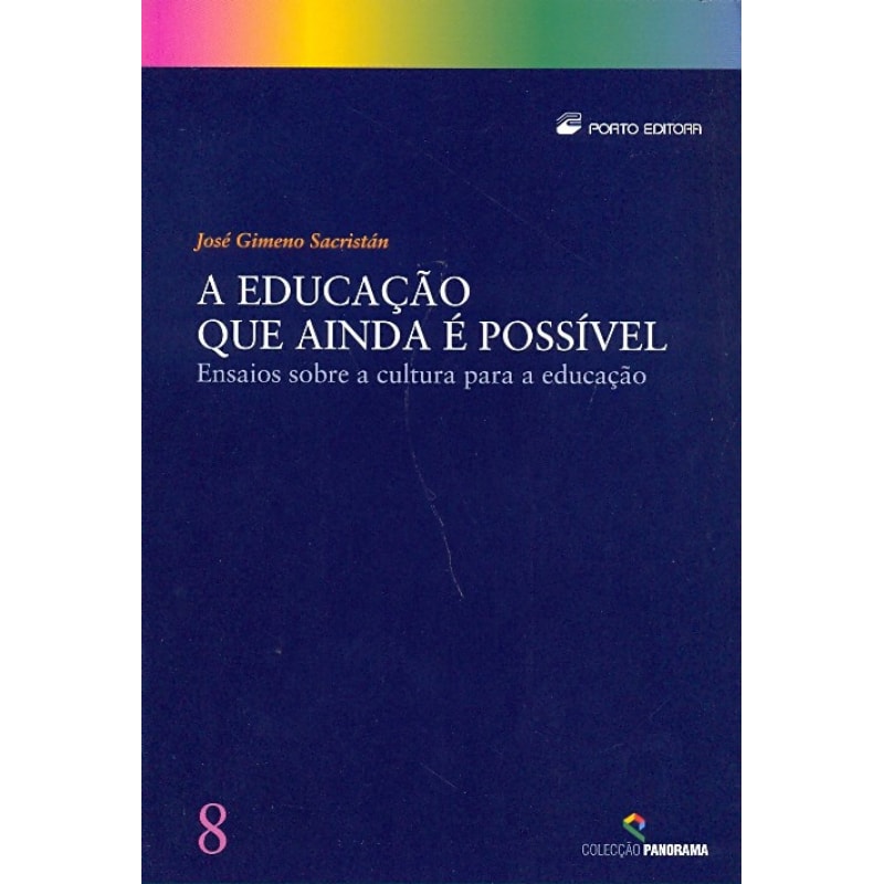 EDUCACAO QUE AINDA E POSSIVEL, A - ENSAIOS SOBRE A...