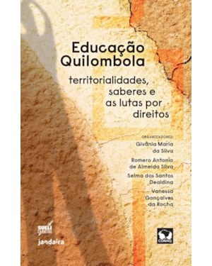 EDUCAÇÃO QUILOMBOLA - TERRITORIALIDADES, SABERES E AS LUTAS POR DIREITOS