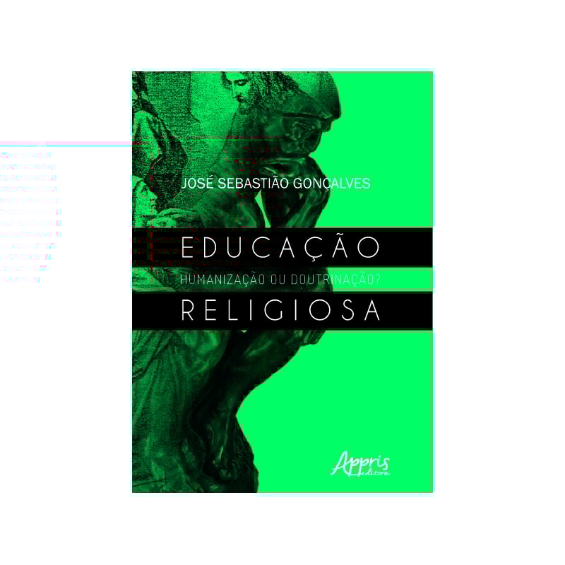 EDUCAÇÃO RELIGIOSA: HUMANIZAÇÃO OU DOUTRINAÇÃO