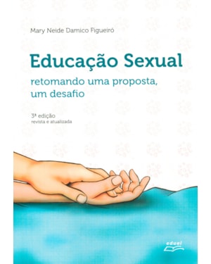 EDUCAÇÃO SEXUAL - RETOMANDO UMA PROPOSTA UM DESAFIO