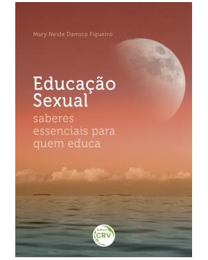 EDUCAÇÃO SEXUAL: SABERES ESSENCIAIS PARA QUEM EDUCA