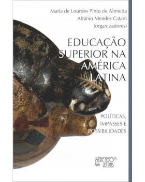 Educação superior na América Latina: políticas, impasses e possibilidades