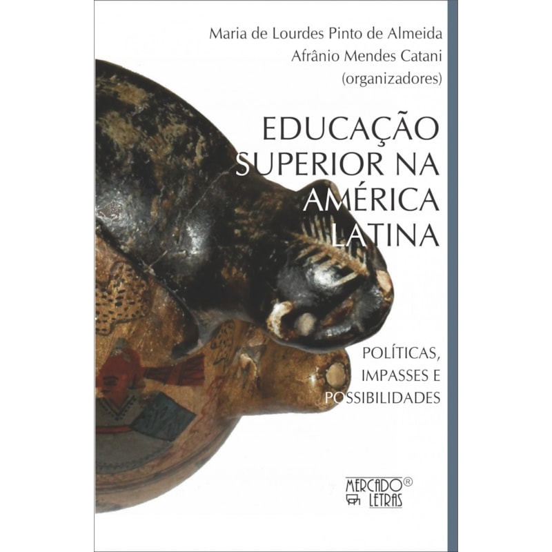 Educação superior na América Latina: políticas, impasses e possibilidades
