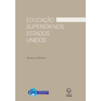 EDUCAÇÃO SUPERIOR NOS ESTADOS UNIDOS: HISTÓRIA E ESTRUTURA