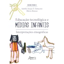 EDUCAÇÃO TECNOLÓGICA E MÍDIAS INFANTIS: INTERPRETAÇÕES ETNOGRÁFICAS
