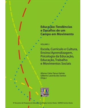 EDUCACAO: TENDENCIAS E DESAFIOS DE UM CAMPO...VOL2