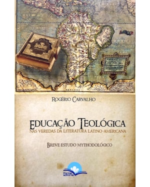 Educação teológica nas veredas da literatura latino-americana