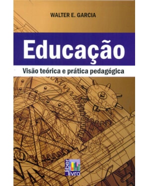 EDUCAÇÃO TEÓRICA E PRÁTICA PEDAGÓGICA