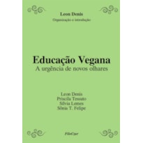 EDUCAÇÃO VEGANA: A URGÊNCIA DE NOVOS OLHARES