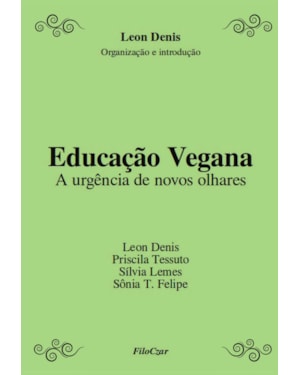 EDUCAÇÃO VEGANA: A URGÊNCIA DE NOVOS OLHARES