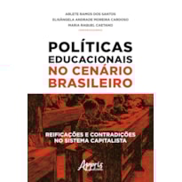 EDUCACIONAIS NO CENÁRIO BRASILEIRO: REIFICAÇÕES E CONTRADIÇÕES NO SISTEMA CAPITALISTA