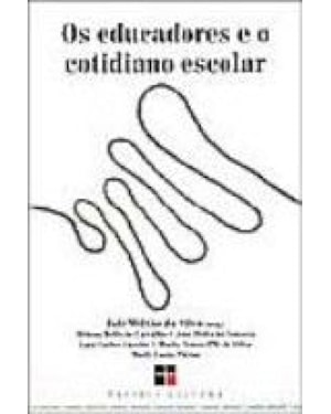 EDUCADOES E O COTIDIANO ESCOLAR, OS