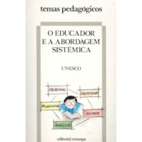 EDUCADOR E A ABORDAGEM SISTÉMATICA