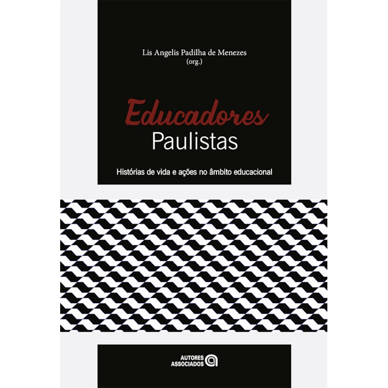 EDUCADORES PAULISTAS: HISTÓRIAS DE VIDA E AÇÕES NO ÂMBITO EDUCACIONAL