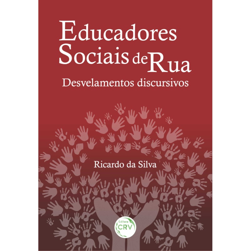 EDUCADORES SOCIAIS DE RUA:: DESVELAMENTOS DISCURSIVOS