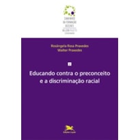 EDUCANDO CONTRA O PRECONCEITO E A DISCRIMINAÇÃO RACIAL - VOL. 2