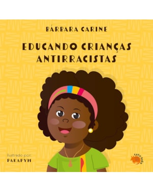 EDUCANDO CRIANÇAS ANTIRRACISTAS: 2ª EDIÇÃO