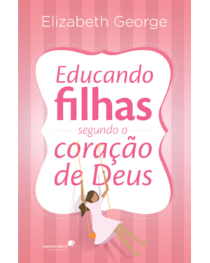 Educando filhas segundo o coração de Deus