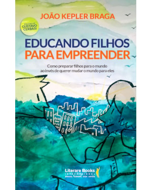 Educando filhos para empreender