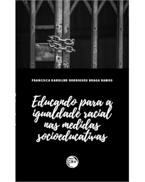 EDUCANDO PARA A IGUALDADE RACIAL NAS MEDIDAS SOCIOEDUCATIVAS