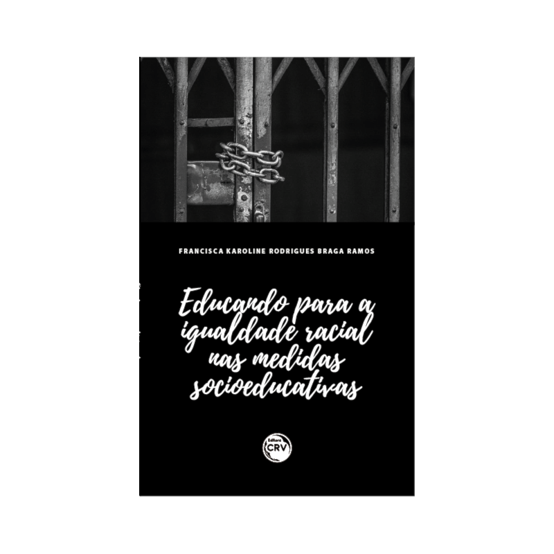 EDUCANDO PARA A IGUALDADE RACIAL NAS MEDIDAS SOCIOEDUCATIVAS
